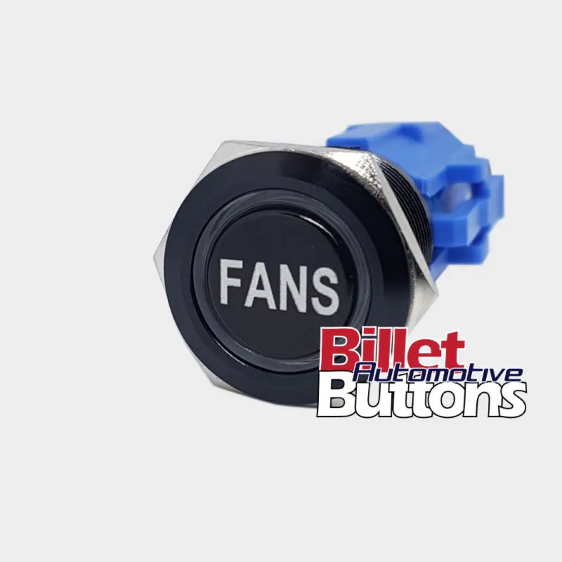 19mm 'FANS' Billet Push Button Switch Thermo fans