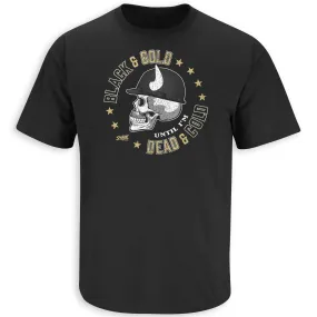 Black and Gold Until I'm Dead and Cold T-Shirt for Colorado College Fans (SM-5XL)