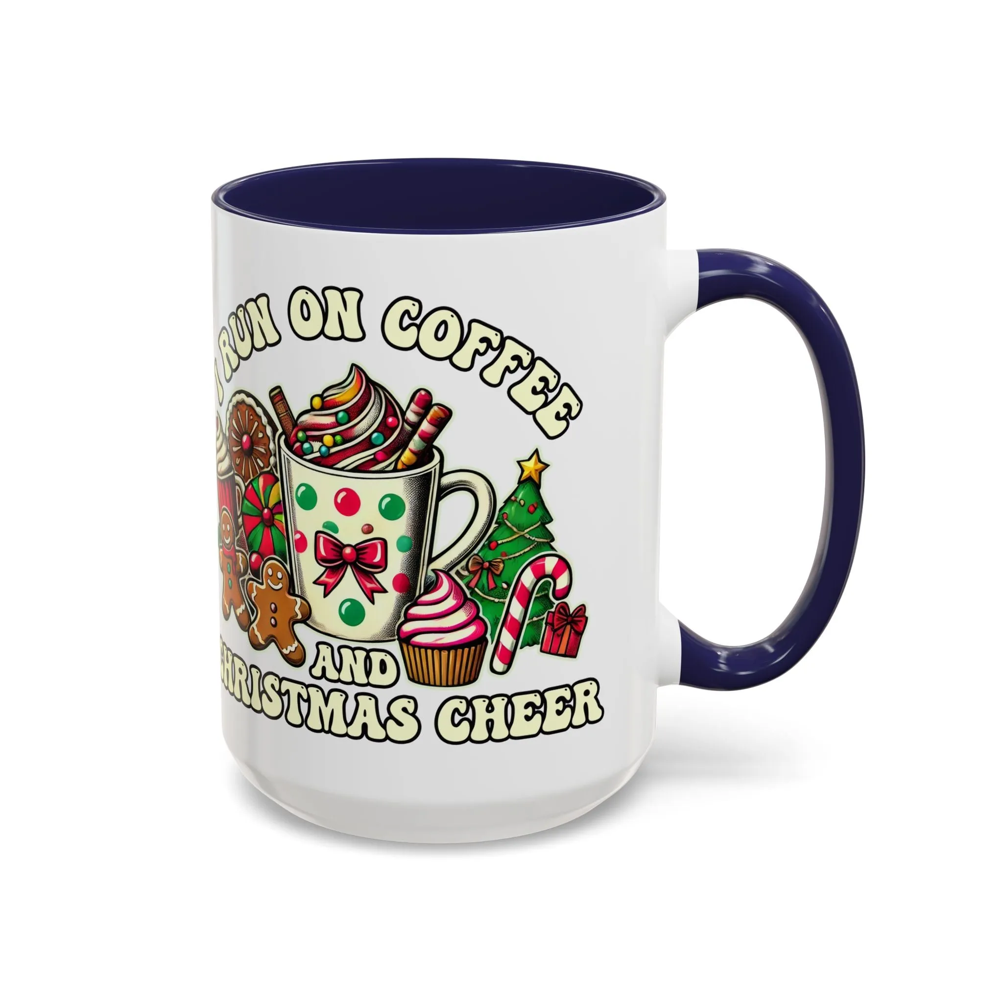 Festive Holiday Coffee Mug - I Run on Coffee and Christmas Cheer