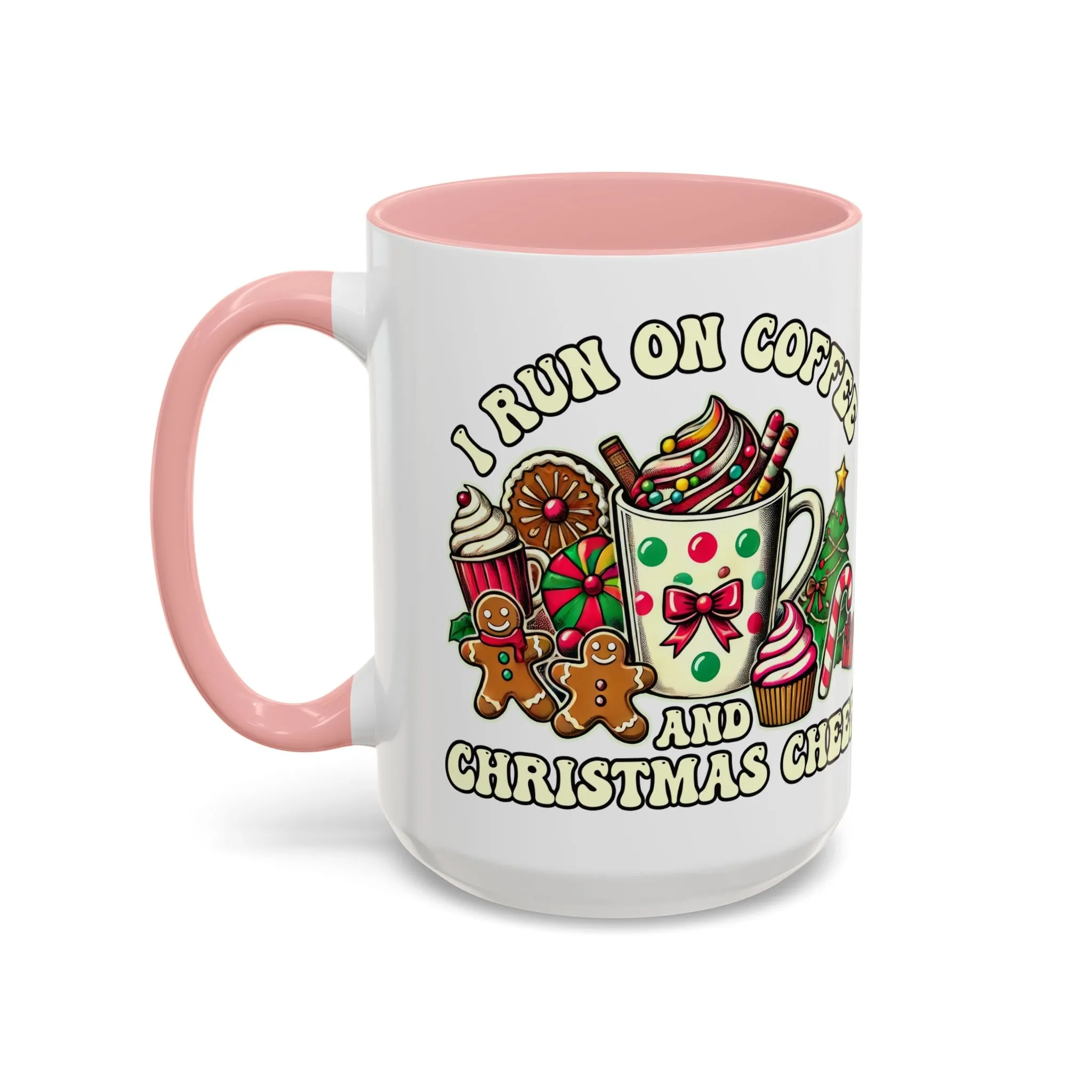 Festive Holiday Coffee Mug - I Run on Coffee and Christmas Cheer