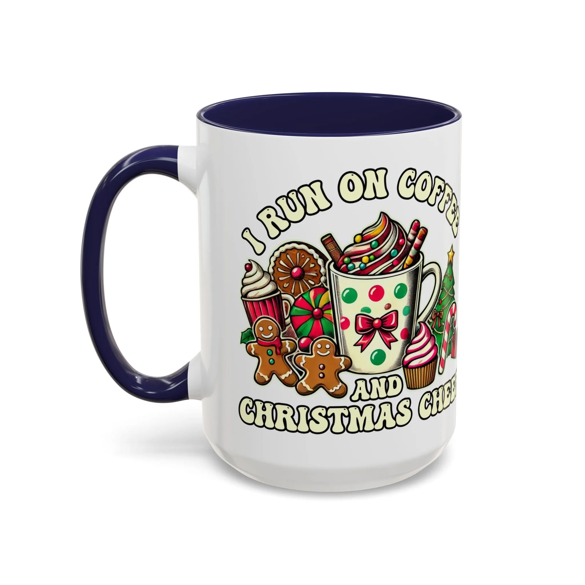 Festive Holiday Coffee Mug - I Run on Coffee and Christmas Cheer