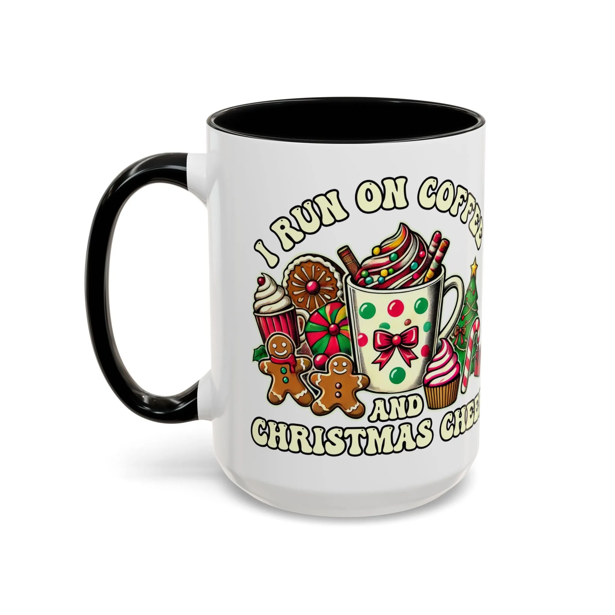 Festive Holiday Coffee Mug - I Run on Coffee and Christmas Cheer