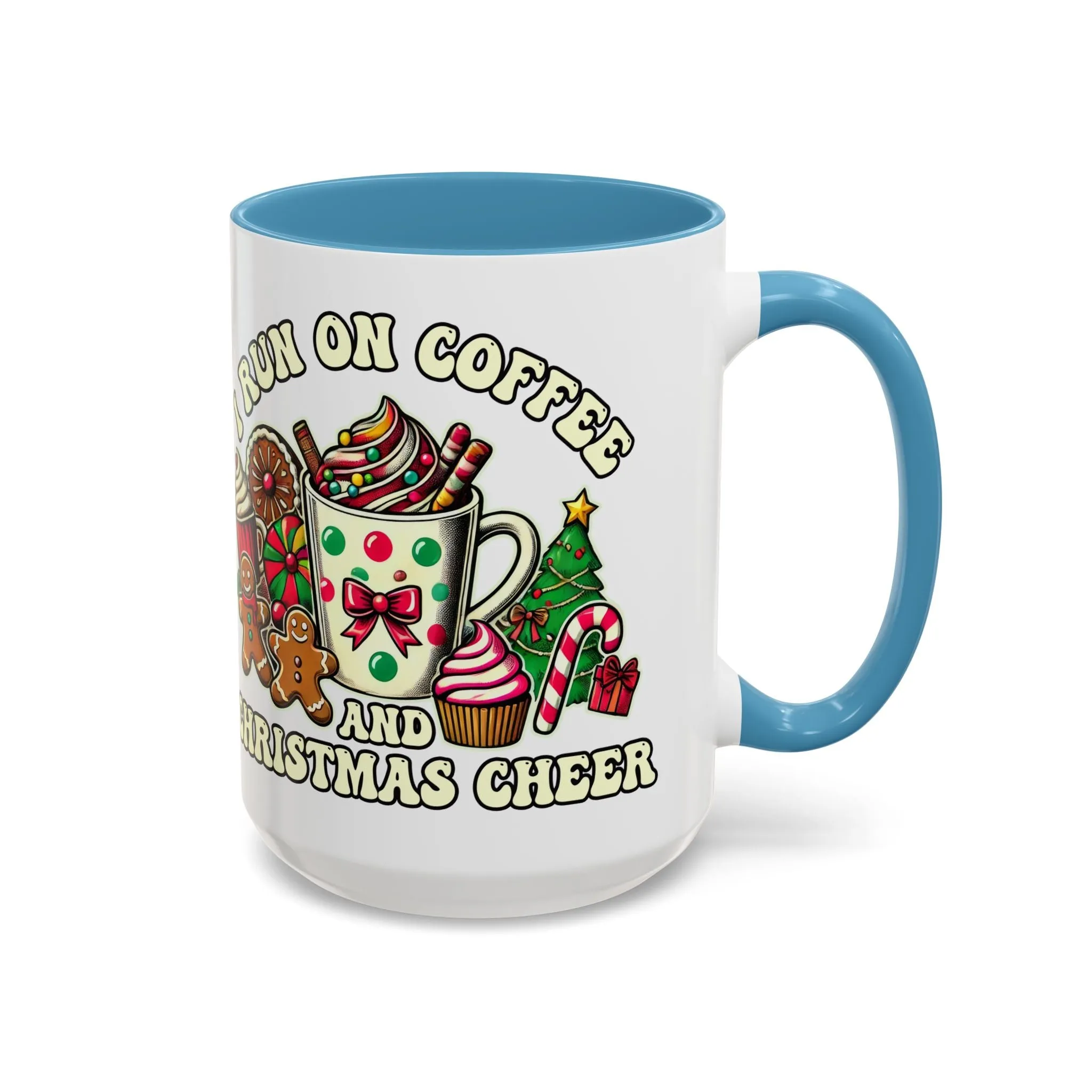 Festive Holiday Coffee Mug - I Run on Coffee and Christmas Cheer