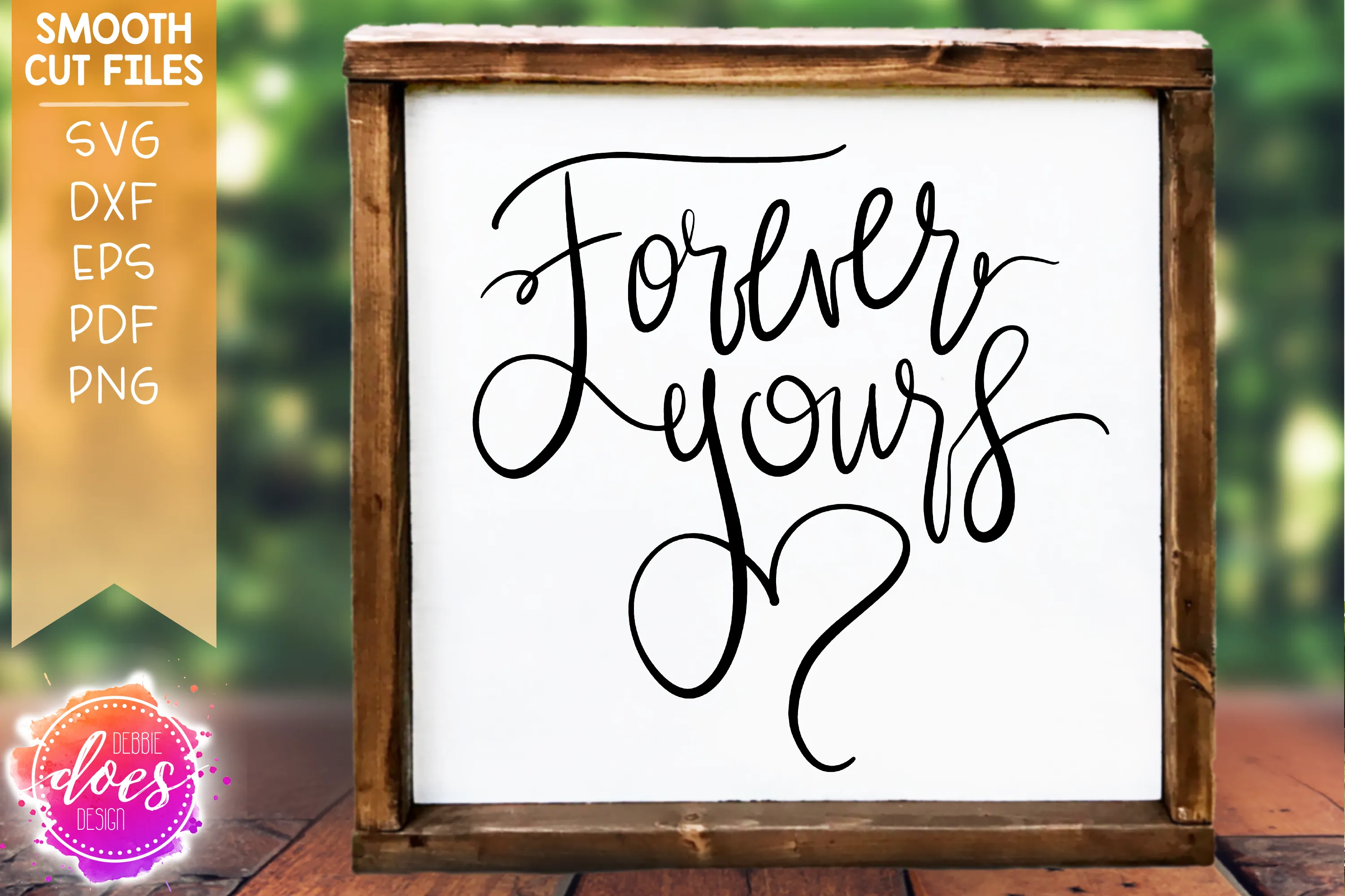 Forever Yours - SVG File