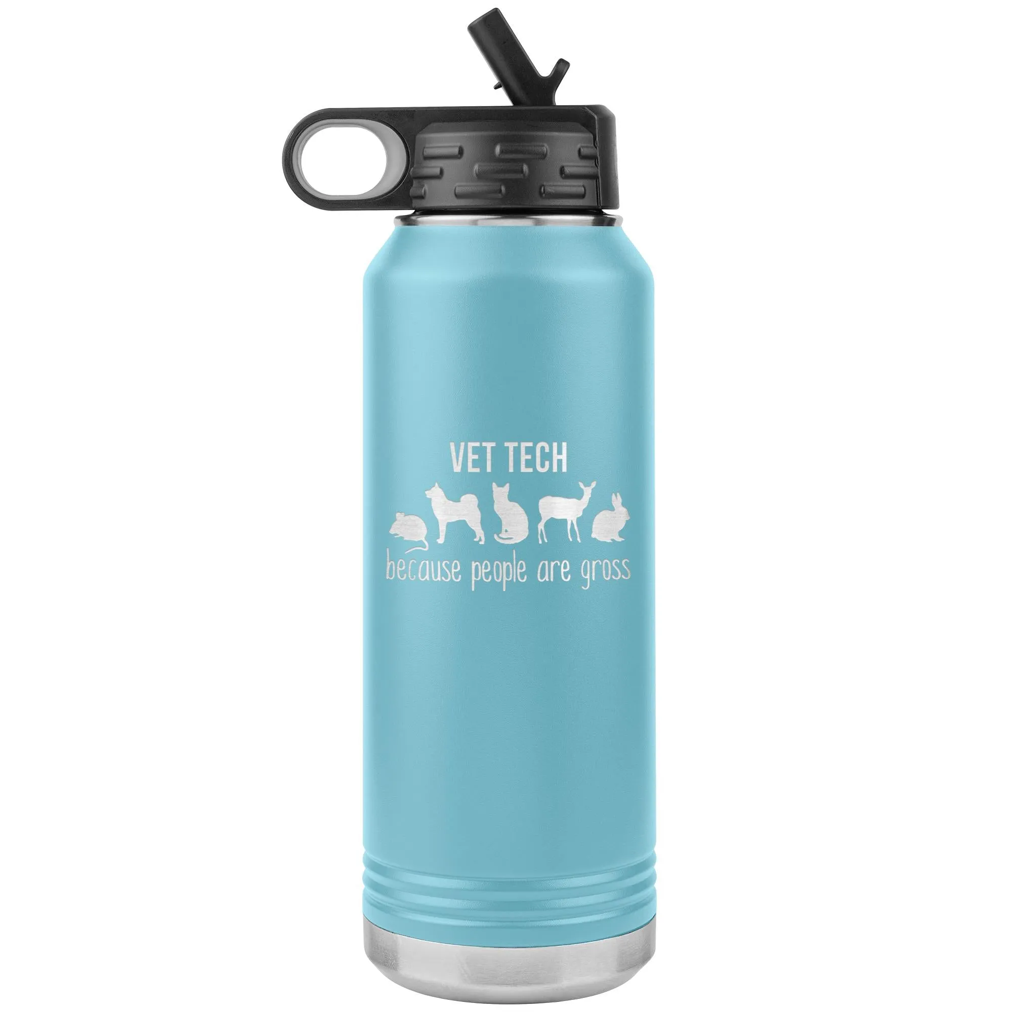 Vet tech, because people are gross Water Bottle Tumbler 32 oz