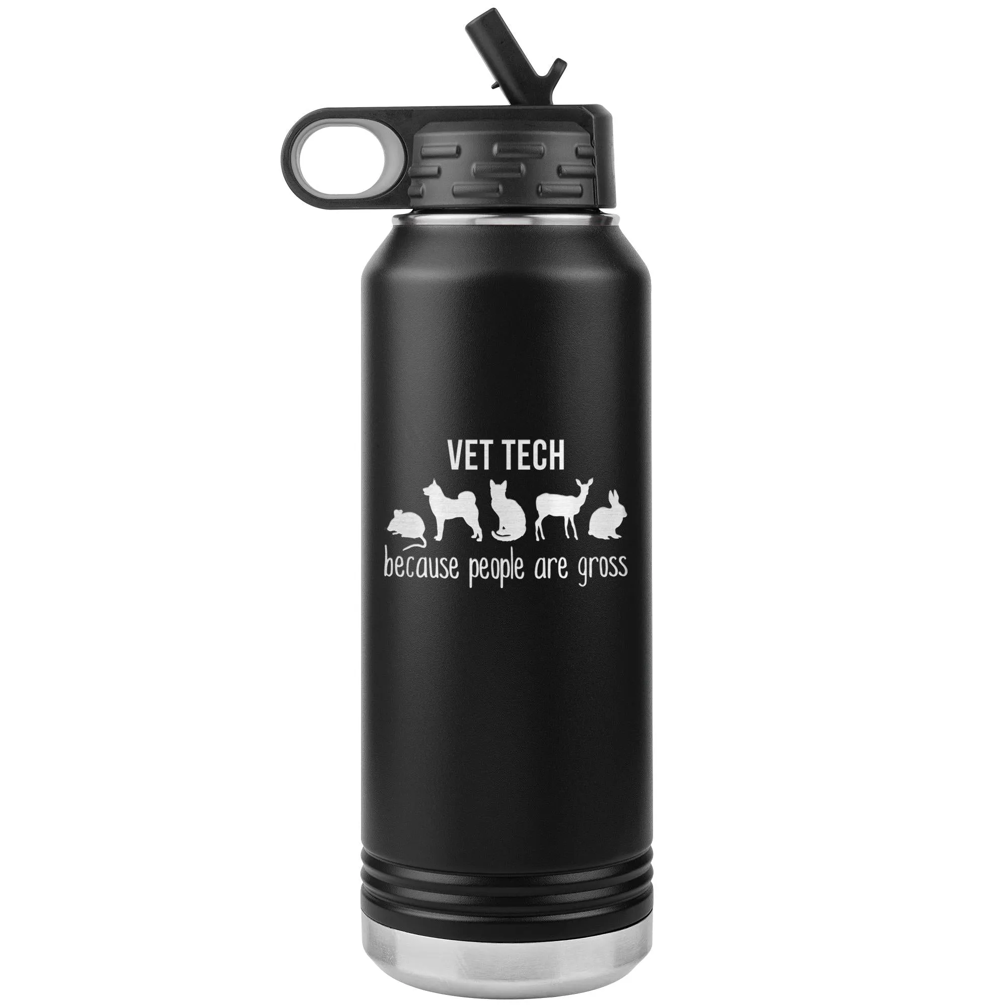 Vet tech, because people are gross Water Bottle Tumbler 32 oz